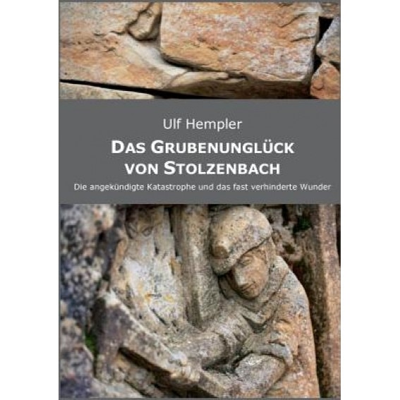 Das Grubenungluck Von Stolzenbach, Ulf Hempler (Author)