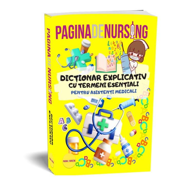 Dictionar explicativ cu termeni medicali esentiali - pentru asistenti medicali