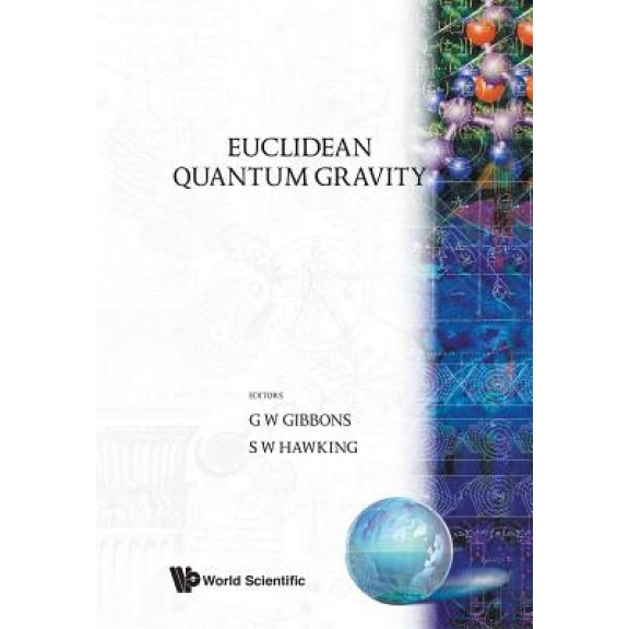 Euclidean Quantum Gravity, Gary W. Gibbons (Editor)