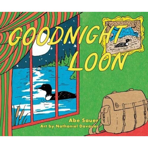 Goodnight Loon, Abe Sauer (Author)