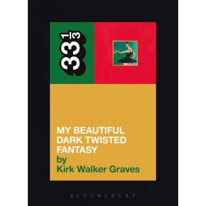 Kanye West's My Beautiful Dark Twisted Fantasy, Kirk Walker Graves (Author)