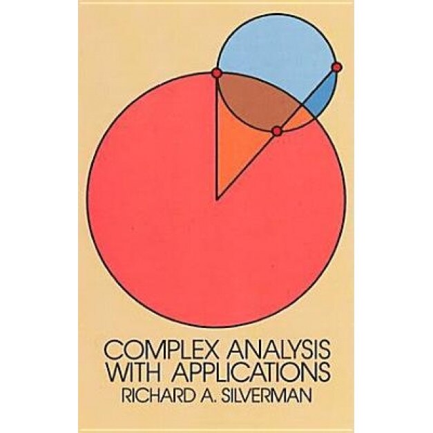 Complex Analysis with Applications, Richard A. Silverman (Author)