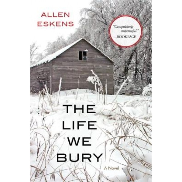 The Life We Bury, Allen Eskens (Author)