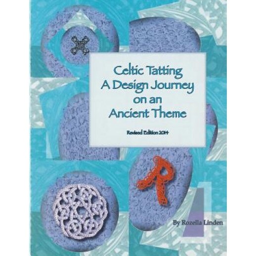 Celtic Tatting: A Design Journey on an Ancient Theme, Rozella Florence Linden (Author)