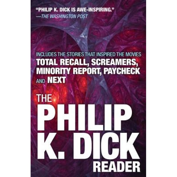 The Philip K. Dick Reader, Philip K. Dick (Author)