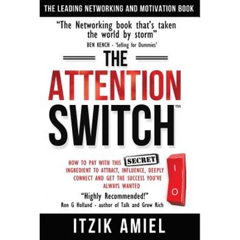 The Attention Switch - Itzik Amiel (Author) The Attention Switch - Itzik Amiel (Author)