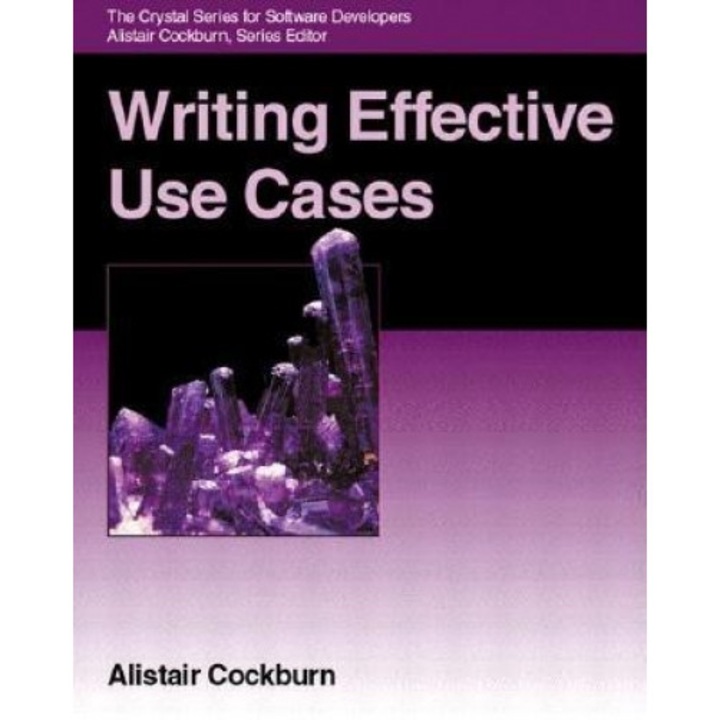 Writing Effective Use Cases - Alistair Cockburn