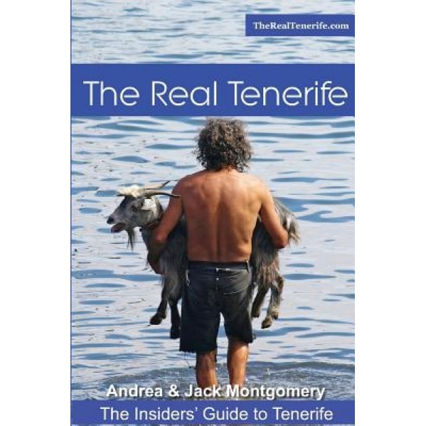 The Real Tenerife: An Insiders' Guide, MR Jack Montgomery (Author)