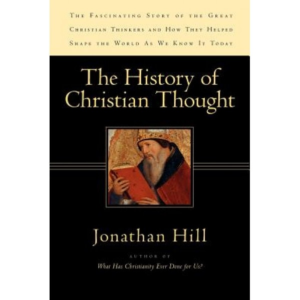 The History of Christian Thought, Jonathan Hill