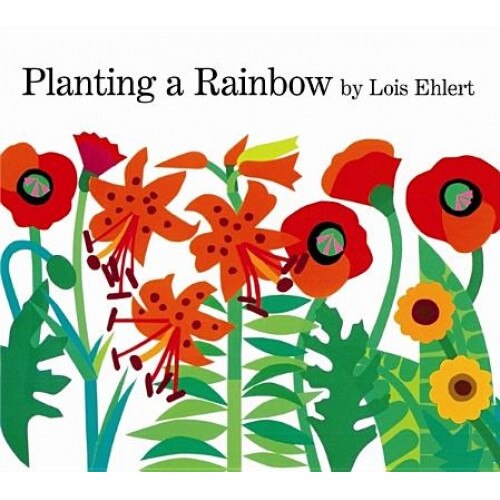 Planting a Rainbow, Lois Ehlert