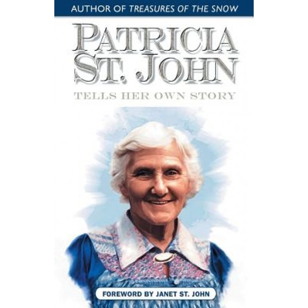 Patricia St. John Tells Her Own Story, Patricia St John (Author)