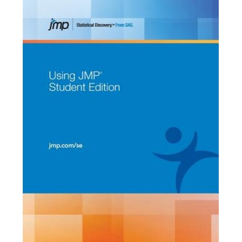Using Jmp Student Edition, Third Edition, Sas Institute (Created by)