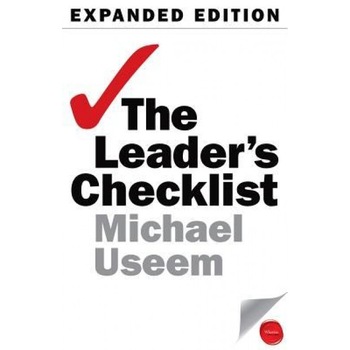 The Leader's Checklist, Expanded Edition: 15 Mission-Critical Principles - Michael Useem (Author) The Leader's Checklist, Expanded Edition: 15 Mission-Critical Principles - Michael Useem (Author)