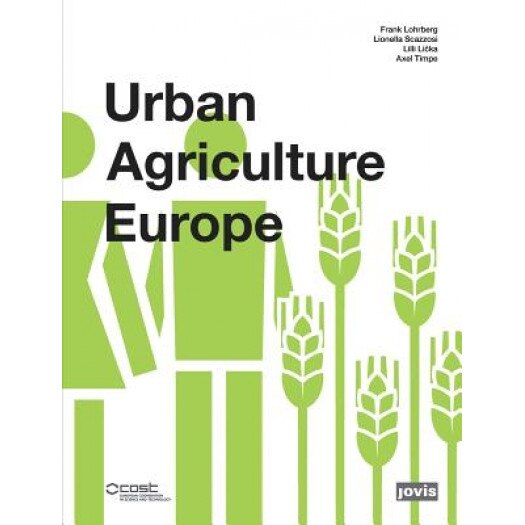 Urban Agriculture Europe, Frank Lohrberg (Editor)