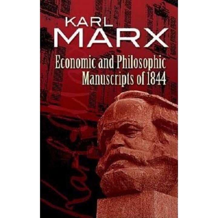 Economic and Philosophic Manuscripts of 1844, Karl Marx