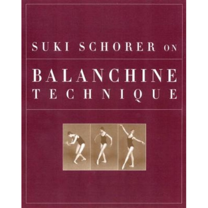 Suki Schorer on Balanchine Technique, Suki Schorer (Author)