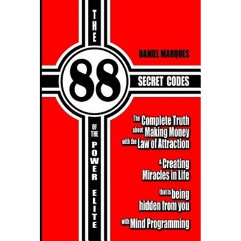 The 88 Secret Codes of the Power Elite: The Complete Truth about Making Money with the Law of Attraction and Creating Miracles in Life That Is Being H - Daniel Marques (Author) The 88 Secret Codes of the Power Elite: The Complete Truth about Making Money with the Law of Attraction and Creating Miracles in Life That Is Being H - Daniel Marques (Author)