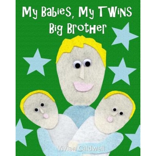 My Babies, My Twins Big Brother, Vivian Caldwell (Author)