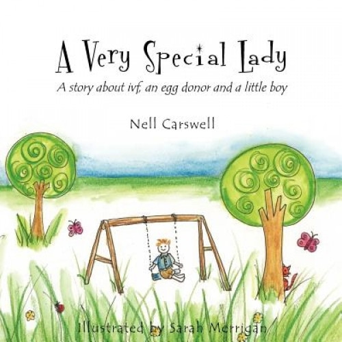 A Very Special Lady: A Story about Ivf, an Egg Donor and a Little Boy., Nell Carswell (Author)