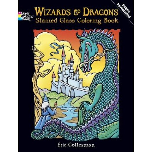 Wizards and Dragons Stained Glass Coloring Book, Eric Gottesman
