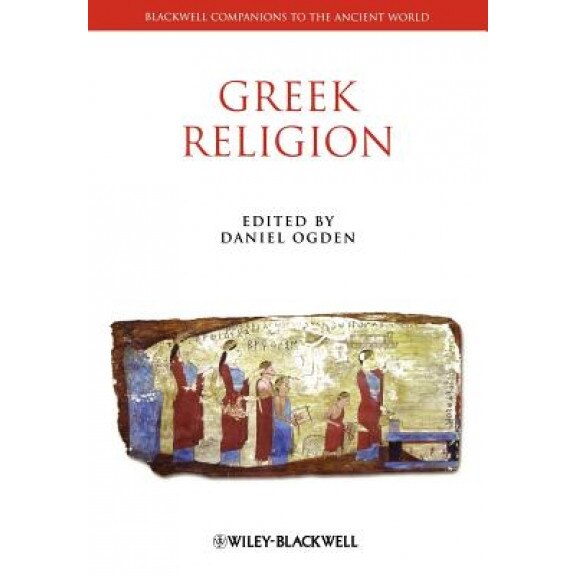 A Companion to Greek Religion, C. Ogden (Author)