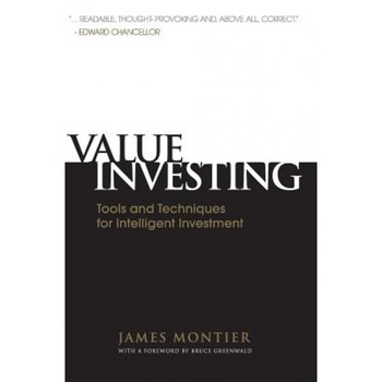 Value Investing: Tools and Techniques for Intelligent Investment - James Montier Value Investing: Tools and Techniques for Intelligent Investment - James Montier