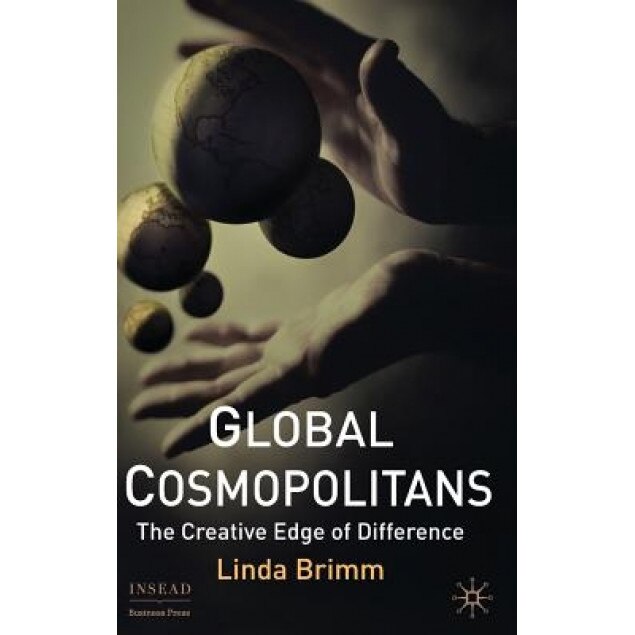 Global Cosmopolitans: The Creative Edge of Difference - Linda Brimm (Author)