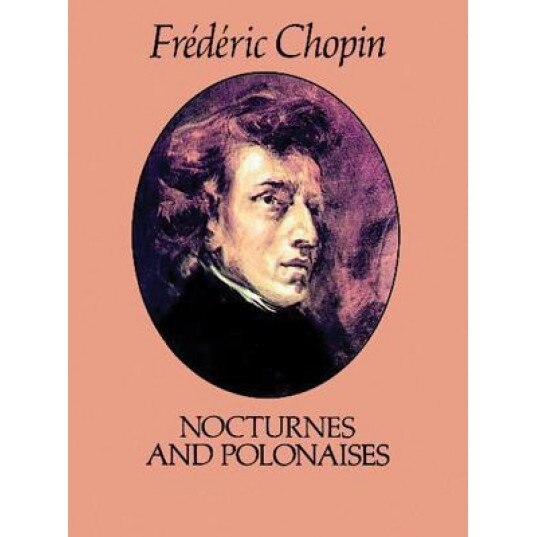 Nocturnes and Polonaises, frederic chopin