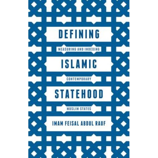 Defining Islamic Statehood, Imam Feisal Abdul Rauf (Author)