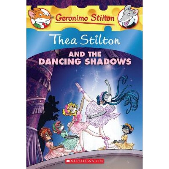 Thea Stilton and the Dancing Shadows: A Geronimo Stilton Adventure, Thea Stilton (Author)