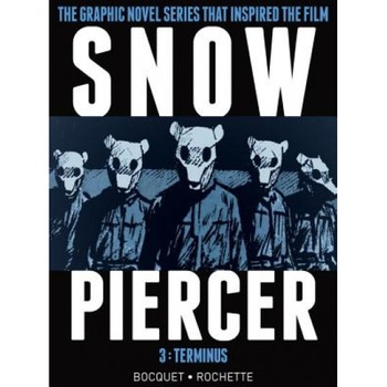 Snowpiercer, Volume 3: Terminus, Olivier Bocquet (Author) Snowpiercer, Volume 3: Terminus, Olivier Bocquet (Author)
