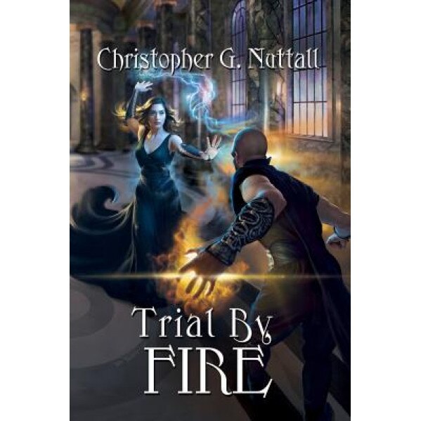 Trial by Fire, Christopher Nuttall (Author)