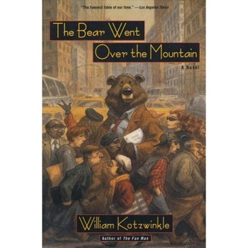 Bear Went Over the Mount, William Kotzwinkle Bear Went Over the Mount, William Kotzwinkle