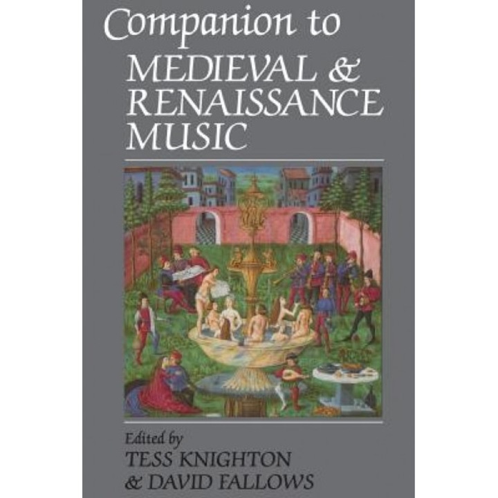 Companion to Medieval and Renaissance Music, Tess Knighton (Author)
