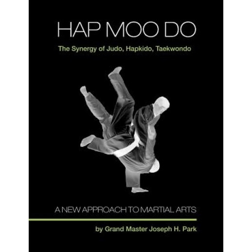 Hap Moo Do, Grand Master Joseph H. Park (Author)