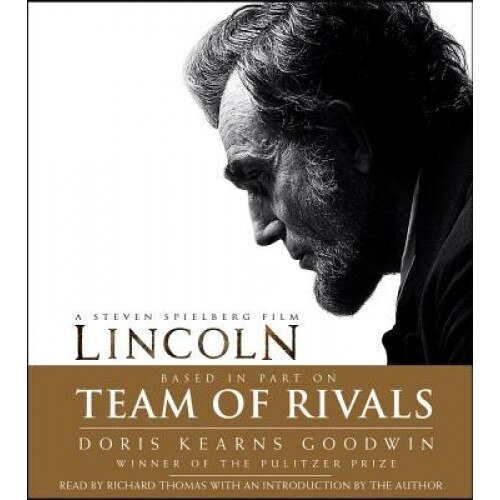 Team of Rivals: The Political Genius of Abraham Lincoln, Doris Kearns Goodwin (Author)