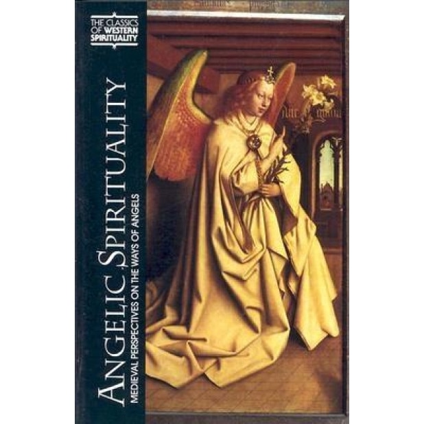 Angelic Spirituality: Medieval Perspectives on the Ways of Angels, Steven Chase (Translator)