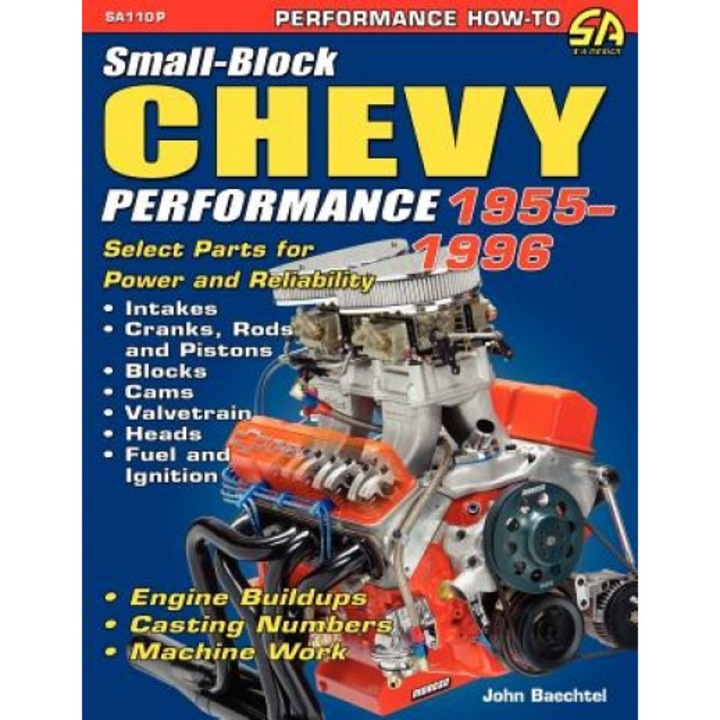 Small-Block Chevy Performance 1955-1996, John Baechtel (Author)