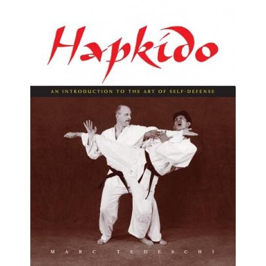 Hapkido: An Introduction to the Art of Self-Defense, Marc Tedeschi (Author)