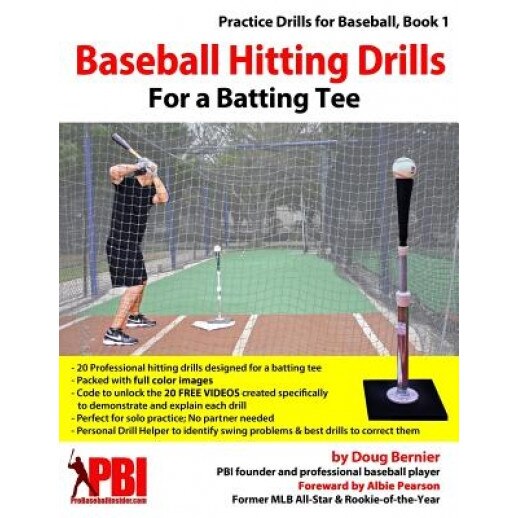 Baseball Hitting Drills for a Batting Tee: Practice Drills for Baseball, Book 1 (Edition 2), Doug Bernier (Author)