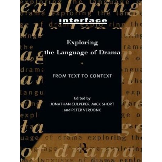 Exploring the Language of Drama, Michael H. Short (Author)