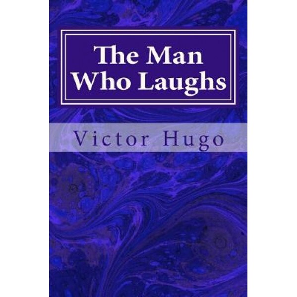 The Man Who Laughs, Victor Hugo (Author)