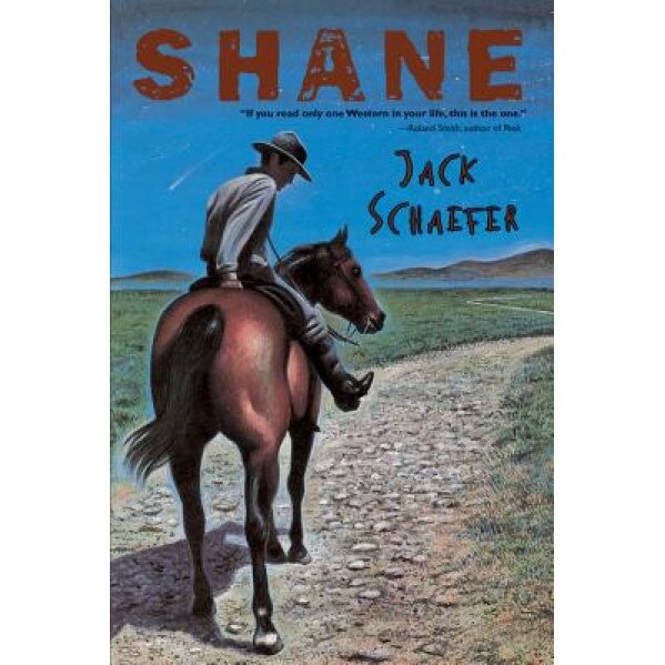 Shane, Jack Schaefer (Author)