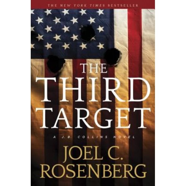 The Third Target: A J. B. Collins Novel, Joel C. Rosenberg (Author)