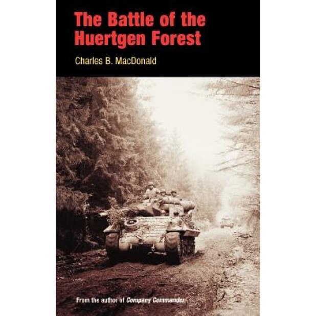 The Battle of the Huertgen Forest, Charles Brown MacDonald