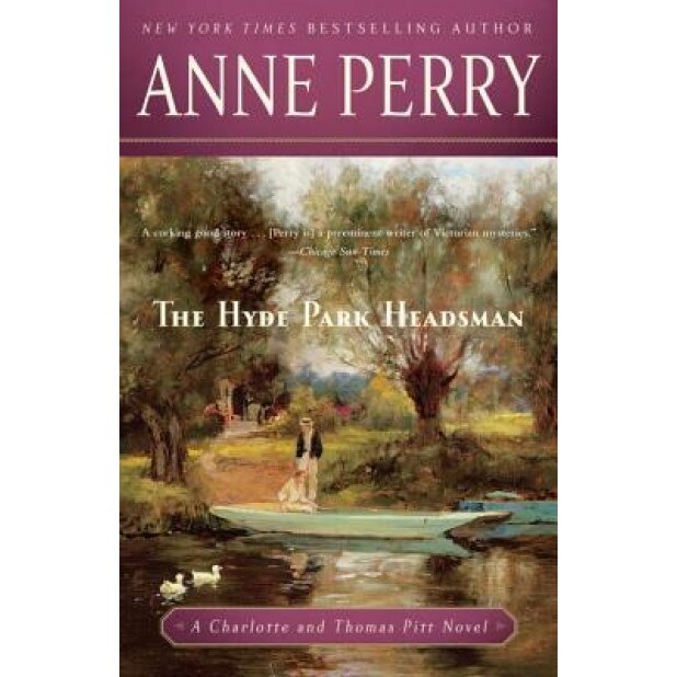 The Hyde Park Headsman, Anne Perry (Author)