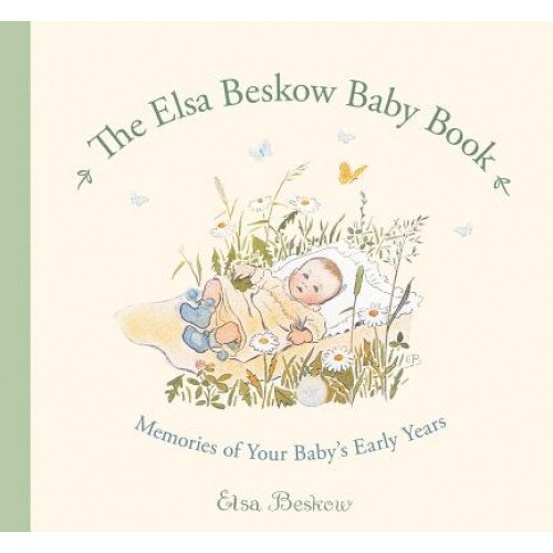 The Elsa Beskow Baby Book: Memories of Your Baby's Early Years, Elsa Beskow (Illustrator)