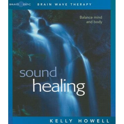 Sound Healing, Kelly Howell (Author)