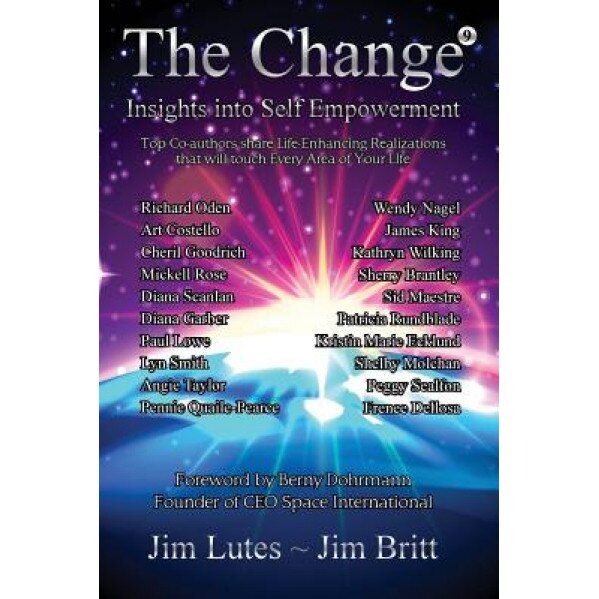 The Change 9: Insights Into Self-Empowerment, Jim Britt (Author)