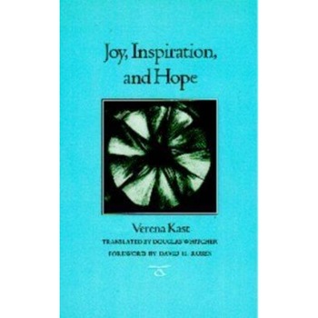 Joy, Inspiration, and Hope - Verena Kast (Author) Joy, Inspiration, and Hope - Verena Kast (Author)